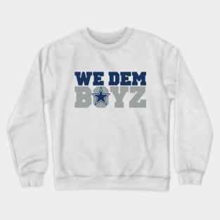 We Dem Boyz Crewneck Sweatshirt